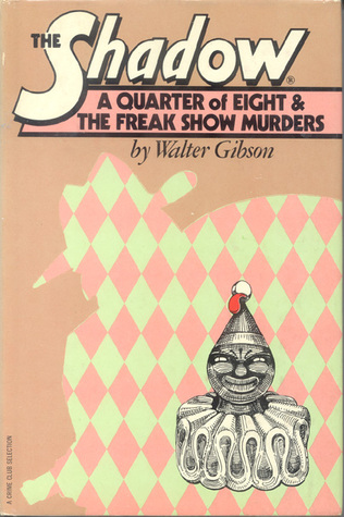 The Shadow: A Quarter of Eight & The Freak Show Murders (Hardcover)