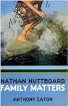Nathan Nuttboard: Family Matters