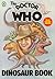 The Doctor Who Dinosaur Book