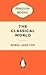 The Classical World: An Epic History of Greece and Rome