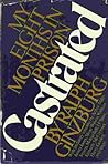 Castrated: My Eight Months in Prison Castrated: My Eight Months in Prison