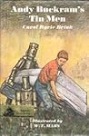 Andy Buckram's Tin Men by Carol Ryrie Brink