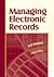 Managing Electronic Records