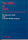 The ABCs of Xml: The Librarian's Guide to the Extensible Markup Language