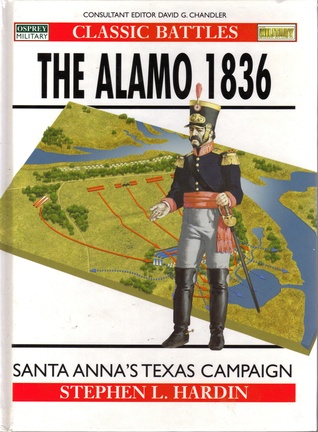 The Alamo 1836: Santa Anna's Texas Campaign (Hardcover)