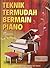 Teknik Termudah Bermain Piano
