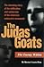 The Judas Goats: The Shocking Story of the Infiltration & Subversion of the American Nationalist Movement