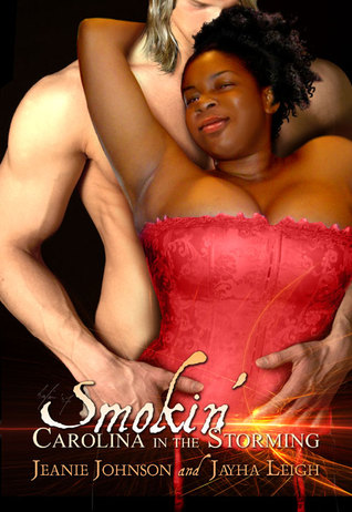 Smokin': Carolina in the Storming (Hot Like Fire #2)