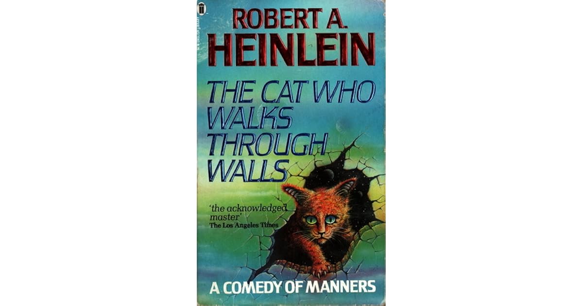 The Cat Who Walks Through Walls by Robert A. Heinlein