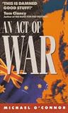 An Act Of War An Act Of War