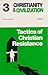 Tactics of Christian Resistance (Christianity & Civilization #3)