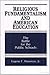 Religious Fundamentalism and American Education: The Battle for the Public Schools (Philosophy of Education)