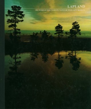 Lapland (De Wereld der Woeste Natuur)
