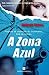 A Zona Azul by Andrew Gross
