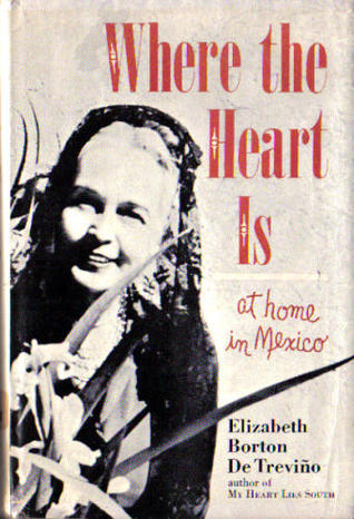 Where the Heart Is: At Home in Mexico (Hardcover)