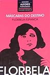 As Máscaras do Destino by Florbela Espanca