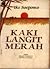 Kaki Langit Merah by Ike Soepomo