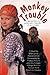 Monkey Trouble by Ellen Leroe