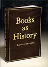 Books As History: The Importance of Books Beyond Their Texts