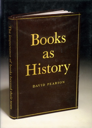 Books As History: The Importance of Books Beyond Their Texts (Hardcover)