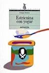 Estricnina con yogur by Enrique Ventura