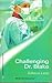 Challenging Dr. Blake (Harlequin Medical Romance 70)
