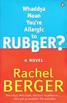 Waddaya Mean You'RE Allergic to Rubber?