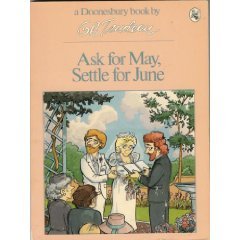 Doonesbury: Ask for May, Settle for June (Hardcover)
