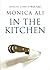 In The Kitchen by Monica Ali