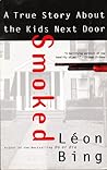 Smoked: A True Story About the Kids Next Door