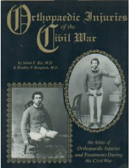 Orthopaedic Injuries of the Civil War: An Atlas of Orthopaedic Injuries and Treatments During the Civil War (Paperback)