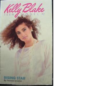Rising Star (Kelly Blake, Teen Model, #2)