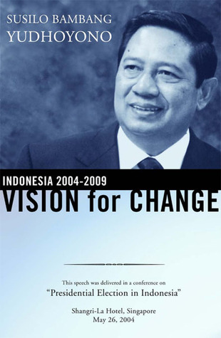 Indonesia 2004-2009: Vision for Change (Softcover)