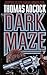 Dark Maze (Neil Hockaday My...