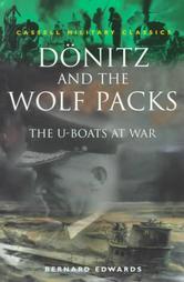 Dönitz and the Wolf Packs: The U-Boats at War (Paperback)