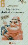 Ciprianus, gladiador romanus (Paperback)