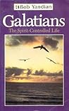 Galatians: The Spirit Controlled Life Galatians: The Spirit Controlled Life