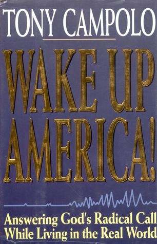 Wake Up America!: Answering God's Radical Call While Living in the Real World (Hardcover)