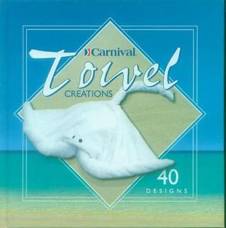 Carnival Towel Creations (Hardcover)