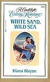 White Sand, Wild Sea White Sand, Wild Sea