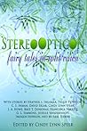 Stereo Opticon: Fairy Tales in Split Vision