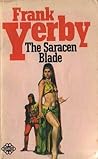 The Saracen Blade by Frank Yerby