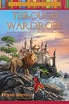 Through the Wardrobe: Your Favorite Authors on C. S. Lewis's Chronicles of Narnia