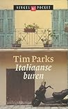 Italiaanse buren by Tim Parks