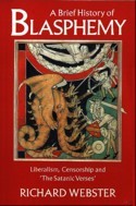 A Brief History of Blasphemy: Liberalism, Censorship and "The Satanic Verses" (Paperback)