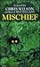 Mischief by Chris Wilson Mischief by Chris Wilson