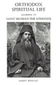 Orthodox Spiritual Life According to Saint Silouan the Athonite (Paperback)
