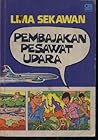 Lima Sekawan:Pembajakan Pesawat Udara (13)