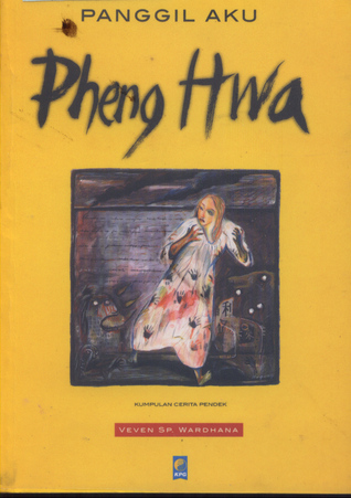 Panggil Aku, Pheng Hwa (Paperback)