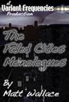 The Failed Cities Monologues by Matt Wallace The Failed Cities Monologues by Matt Wallace
